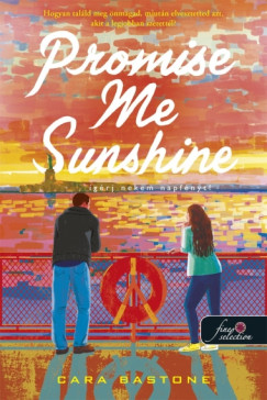 Cara Bastone - Promise Me Sunshine - Ígérj napfényt!