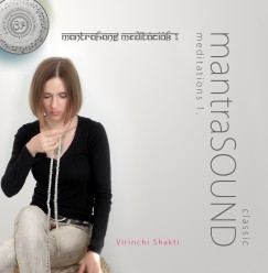 Virinchi Shakti - Mantrahang meditcik 1 / Mantrasound Meditations 1