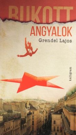 Grendel Lajos - Bukott angyalok