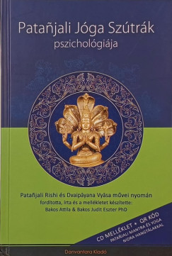 Bakos Attila - Bakos Judit Eszter Ph.D - Patanjali J�ga Sz�tr�k Pszichol�gi�ja