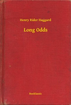 Henry Rider Haggard - Long Odds