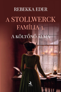 Rebekka Eder - A Stollwerck família 3. - A költőnő álma