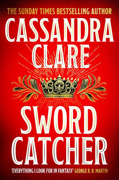 Cassandra Clare - Sword Catcher