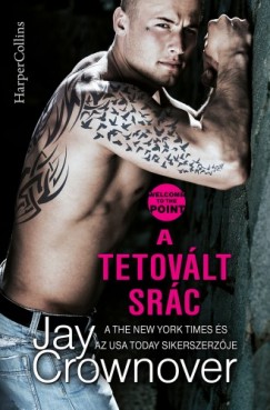 Jay Crownover - A tetovlt src (Welcome to the Point 1.)