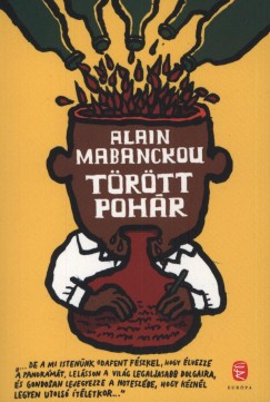Alain Mabanckou - Törött pohár