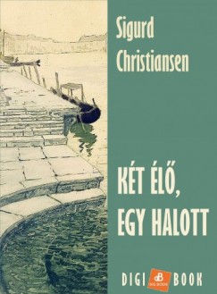 Sigurd Christiansen - Christiansen Sigurd - Kt l, egy halott