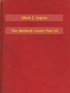 Mark Z. Segme - The Method Center Part 10
