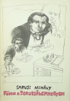 Sarusi Mihály - Fenn a Jeruzsálemhegyen