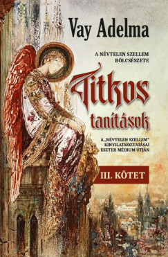 Vay Adelma - Titkos tanítások III. kötet