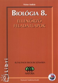 Biolgia 8. ellenrz feladatlapok ltalnos iskolk szmra