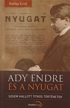 Raffay Ernő - Ady Endre és a Nyugat