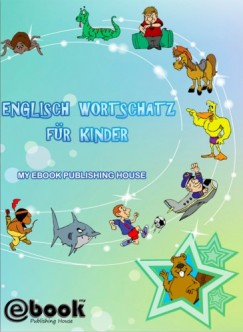 My Ebook Publishing House - Englisch Wortschatz f�r Kinder