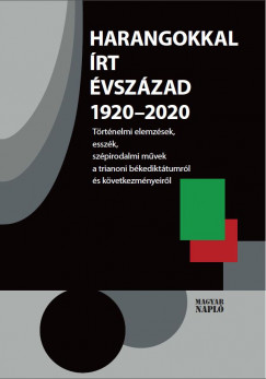 Jnosi Zoltn   (Szerk.) - Harangokkal rt vszzad 1920-2020