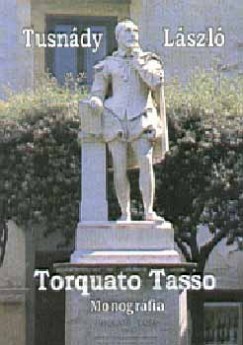 Tusndy Lszl - Torquato Tasso - Monogrfia