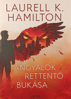 Laurell K. Hamilton - Angyalok rettentő bukása