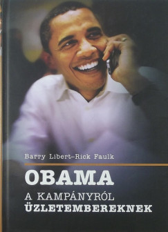Rick Faulk - Barry Libert - Obama