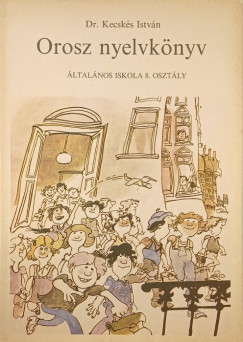 Dr. Kecsk�s Istv�n - Orosz nyelvk�nyv- �ltal�nos iskola 8. oszt�ly