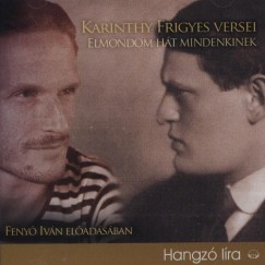 Karinthy Frigyes - Feny Ivn - Karinthy Frigyes versei - Hangosknyv