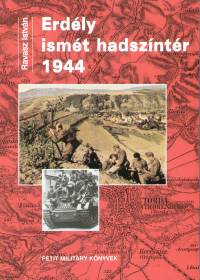 Ravasz Istvn - Erdly ismt hadszntr 1944