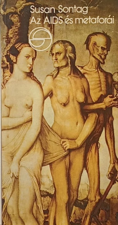 Susan Sontag - Az AIDS �s metafor�i