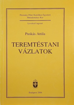 Puskás Attila - Teremtéstani vázlatok