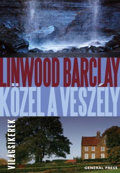 Linwood Barclay - Kzel a veszly