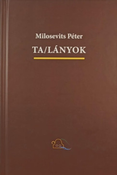 Milosevits Pter - Ta/lnyok