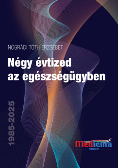 N�gr�di T�th Erzs�bet - N�gy �vtized az eg�szs�g�gyben 1985-1989