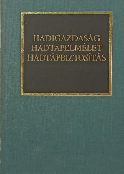 Hadigazdasg, hadtpelmlet, hadtpbiztosts