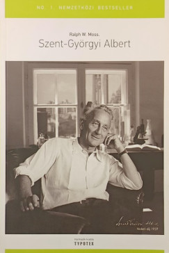 Ralph W. Moss - Szent-Gyrgyi Albert