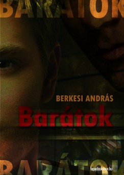 Berkesi András - Barátok