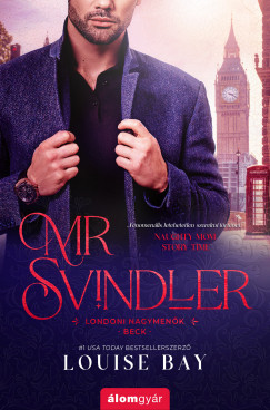 Louise Bay - Mr. Svindler - Londoni nagymenk-sorozat (1.)