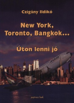 Czigny Ildik - New York, Toront, Bangkok...