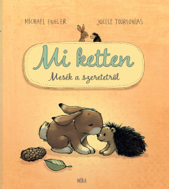 Michael Engler - Mi ketten - Mesk a szeretetrl