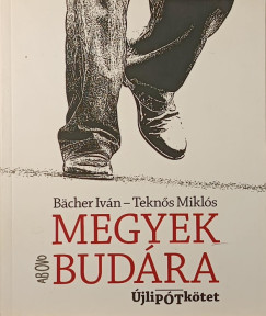 Bcher Ivn - Megyek Budra
