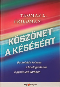 Thomas L. Friedman - Köszönet a késésért