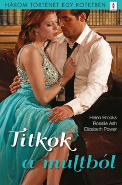 Helen Brooks - Elizabeth Power - Titkok a m�ltb�l - 3 t�rt�net 1 k�tetben - Az �let iskol�ja, A vad�r l�nya, Sz�lh�mosn�k k�m�ljenek!