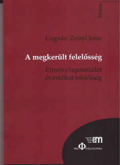 Ungvári Zrínyi Imre - A megkerült felelősség