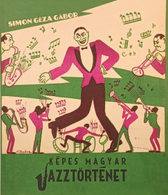 K�pes magyar jazzt�rt�net ki�ll�t�s - Hungarian Jazz History in Pictures