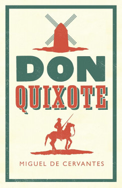 Miguel De Cervantes - Don Quixote