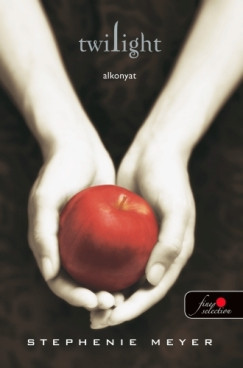 Stephenie Meyer - Twilight - Alkonyat