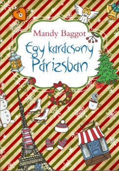 Mandy Baggot - Baggot Mandy - Egy karácsony Párizsban