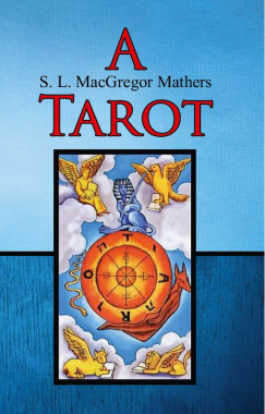 S. L. Macgregor Mathers - A Tarot
