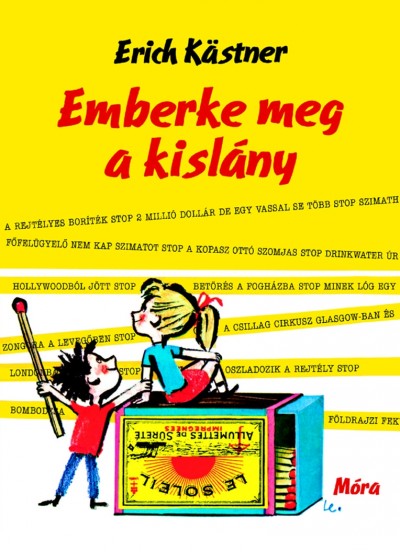 Erich Kästner - Emberke meg a kislány