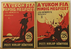 James Beardsley Hendryx - A Yukon fia mindig megfizet I-II.