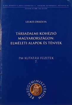 Dr. Lelkes Orsolya - Trsadalmi kohzi Magyarorszgon: Elmleti alapok s tnyek
