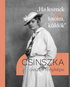 E. Csorba Csilla   (�ssze�ll.) - Zeke Zsuzsanna   (�SSZE�LL.) - "Ha lesznek j� fot�im, k�ld�k"