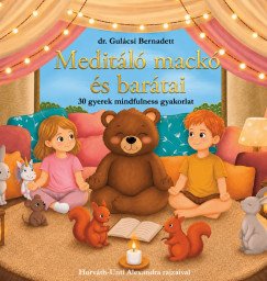 Dr. Gulácsi Bernadett - Meditáló mackó és barátai