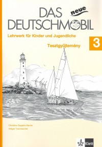 Christine Gagakis-Bantin - Holger Tzschaschel - Das neue deutschmobil 3. - Tesztgyjtemny