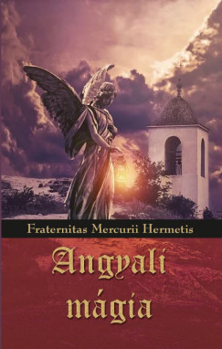 Fraternitas Mercurii Hermetis - Angyali mgia